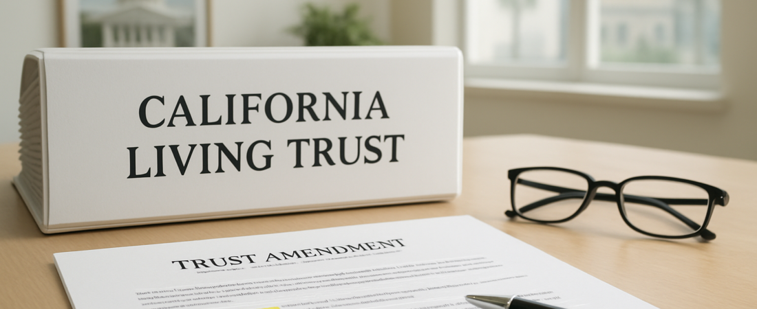 Trust Amendment California Document Preparation Service: What to Watch Out For Before You Update Your Living Trust